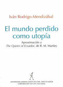El mundo perdido como utopía: Aproximación a The Queen of Ecuador, de R. M. Manley