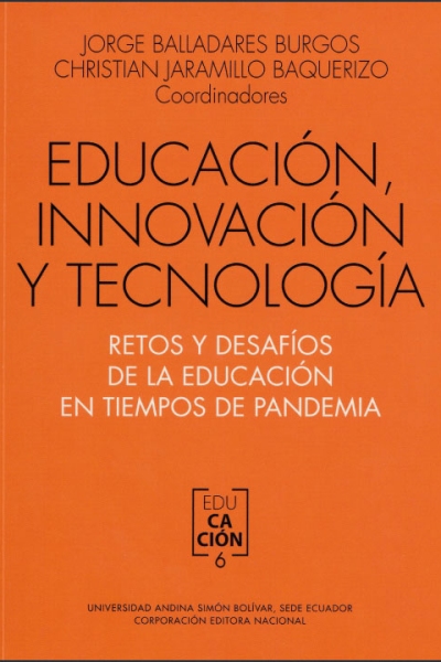 Educación, innovación y tecnología: Retos y desafíos de la educación en tiempos de pandemia