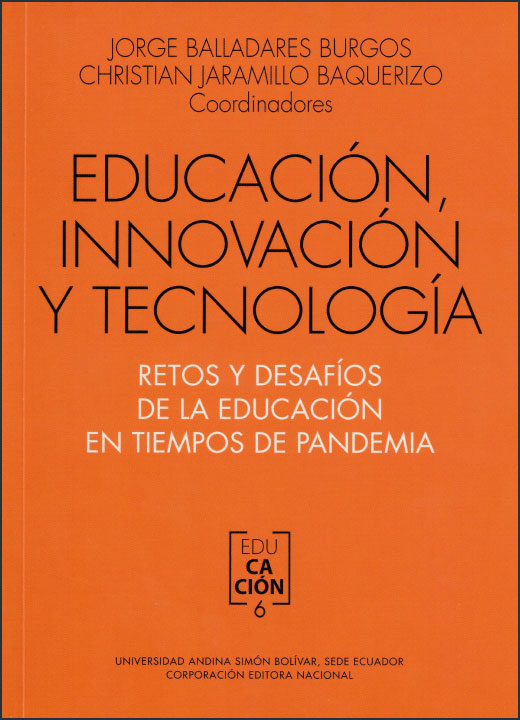 Educación, innovación y tecnología: Retos y desafíos de la educación en tiempos de pandemia