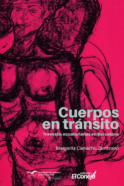 Cuerpos en tránsito: Travestis ecuatorianas en Barcelona. Género, prostitución y condiciones de vida