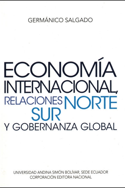 Economía internacional, relaciones Norte-Sur y gobernanza global. Coordinador de la colección: Francisco Pareja Cucalón. Estudio introductorio: Manuel Salgado Tamayo
