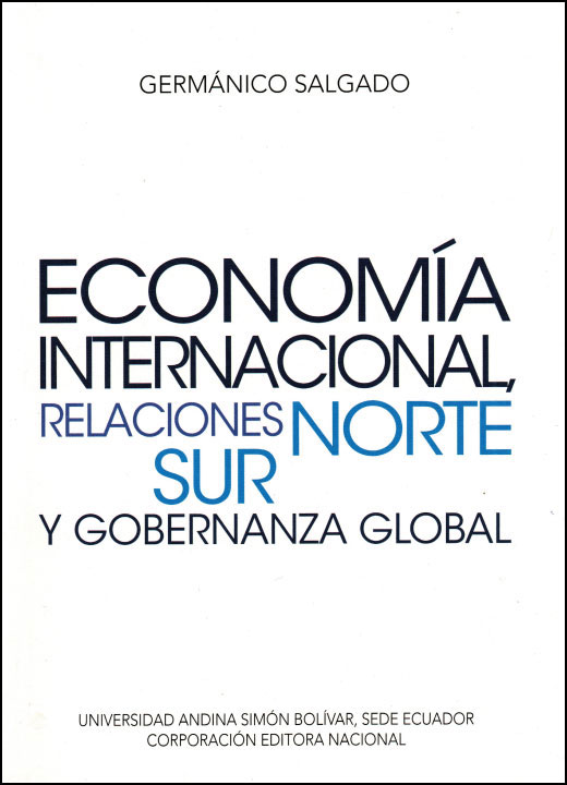 Economía internacional, relaciones Norte-Sur y gobernanza global. Coordinador de la colección: Francisco Pareja Cucalón. Estudio introductorio: Manuel Salgado Tamayo