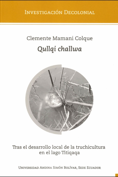 Qullqi challwa: Tras el desarrollo local de la truchicultura en el lago Titiqaqa