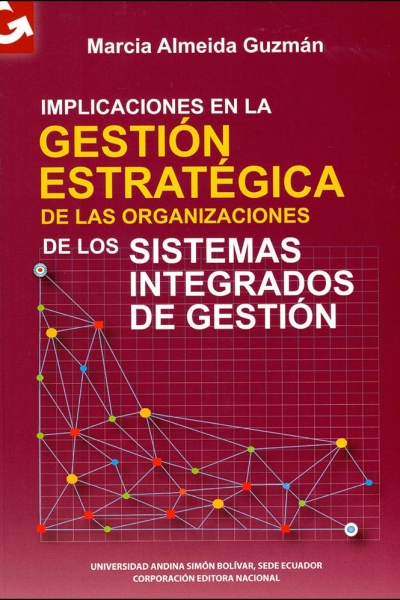 Implicaciones en la gestión estratégica de las organizaciones de los sistemas integrados de gestión