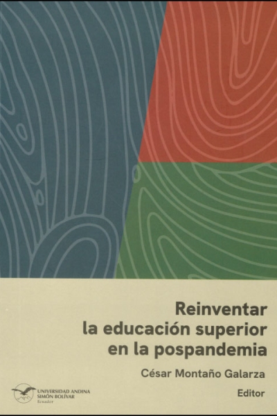 Reinventar la educación superior en la pospandemia
