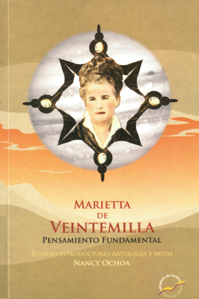 Marietta de Veintemilla. Estudio introductorio, antología y notas: Nancy Ochoa Antich