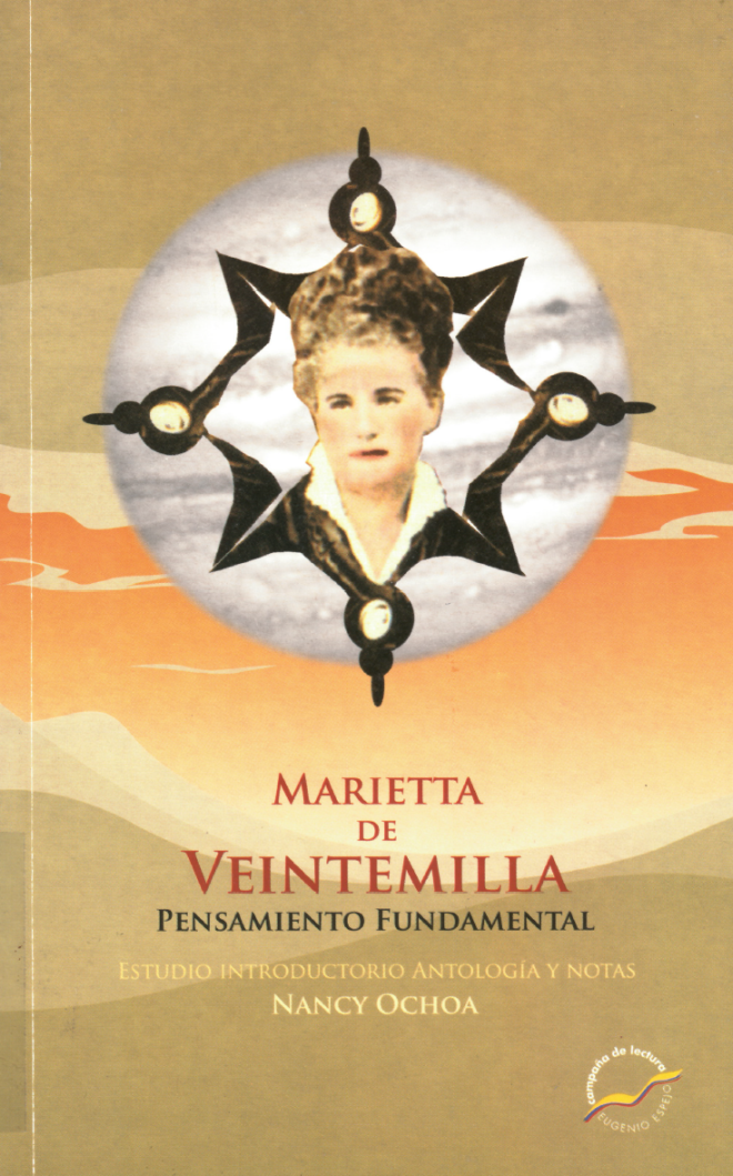 Marietta de Veintemilla. Estudio introductorio, antología y notas: Nancy Ochoa Antich