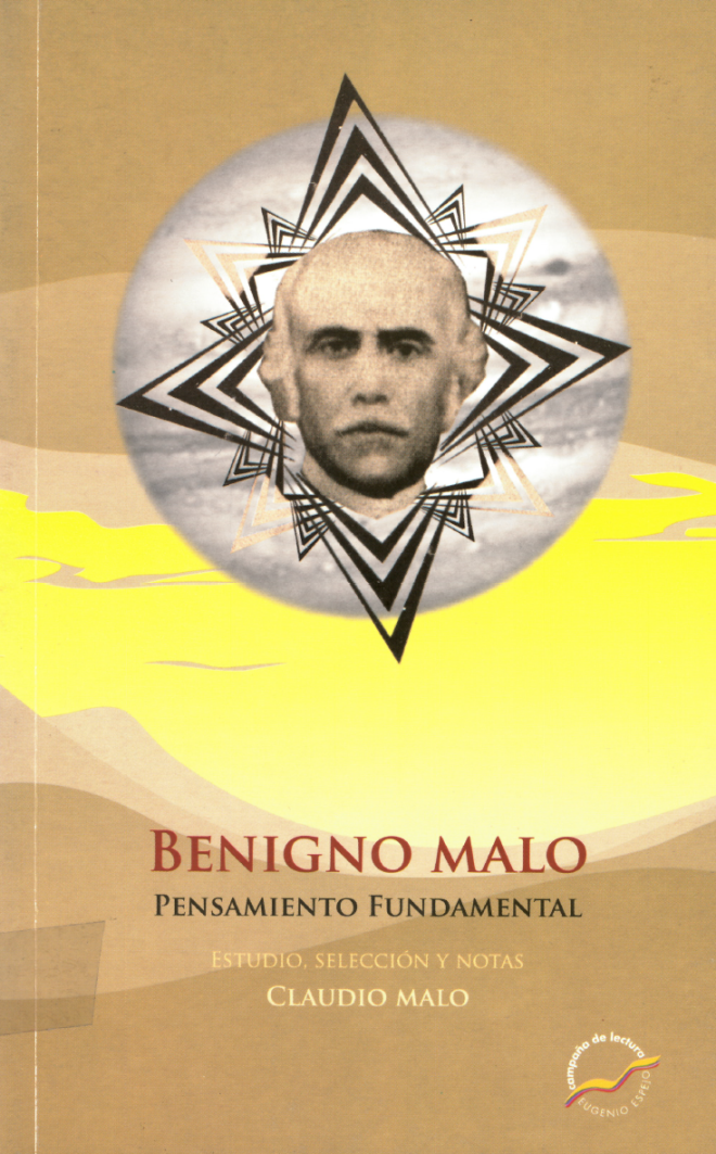 Benigno Malo (1807-1870). Estudio introductorio, selección y notas: Claudio Malo González