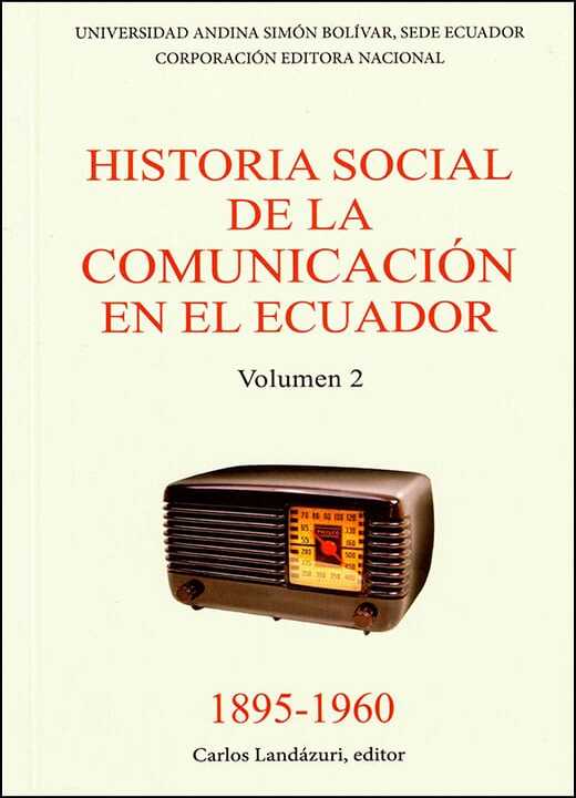 Historia social de la comunicación en el Ecuador 1895-1960