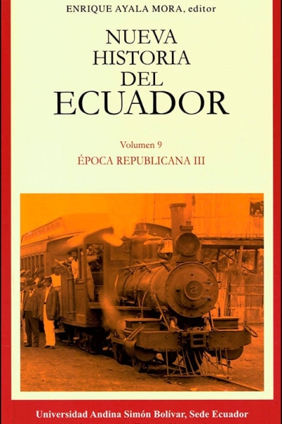 Época republicana III: Cacao, capitalismo y revolución liberal. Tercera edición