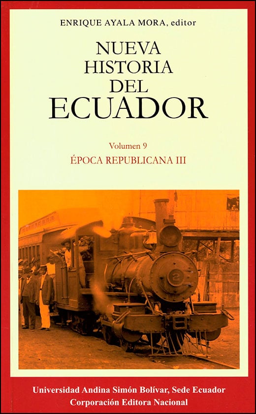 Época republicana III: Cacao, capitalismo y revolución liberal. Tercera edición