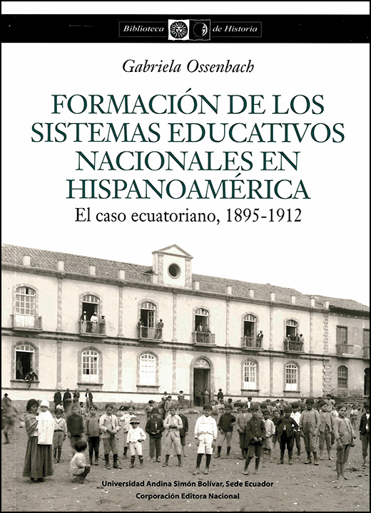 Formación de los sistemas educativos nacionales en hispanoamérica: El caso ecuatoriano, 1895-1912