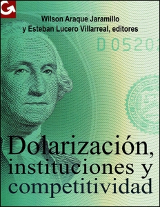 Dolarización, instituciones y competitividad