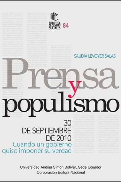 Prensa y populismo: 30 de septiembre de 2010. Cuando un gobierno quiso imponer su verdad