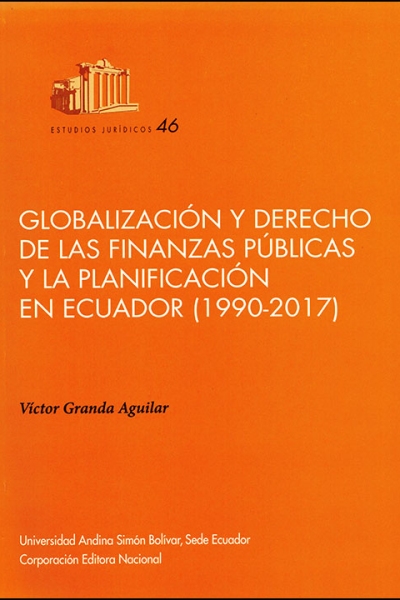 Globalización y derecho de las finanzas públicas y la planificación en Ecuador (1990-2017)
